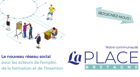 La Place : ouverture de la communauté bretonne pour les acteurs de l’emploi, de la formation et de l’insertion